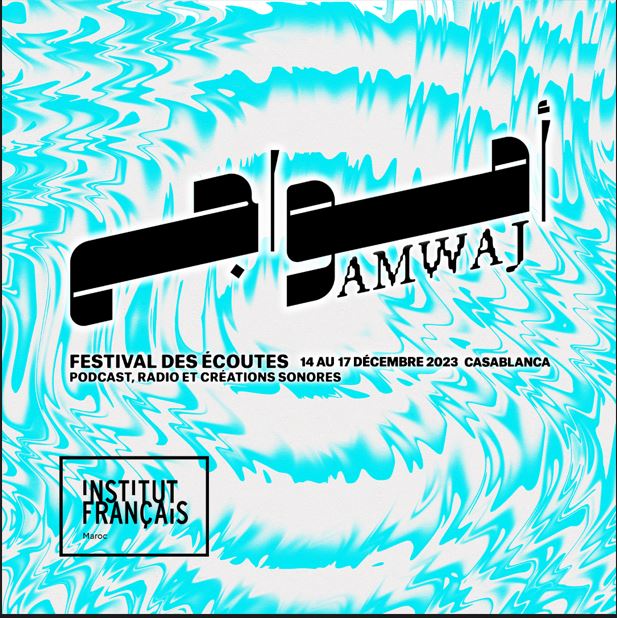 Festival des écoutes Amwaj أمواج radio, podcasts et création sonore
