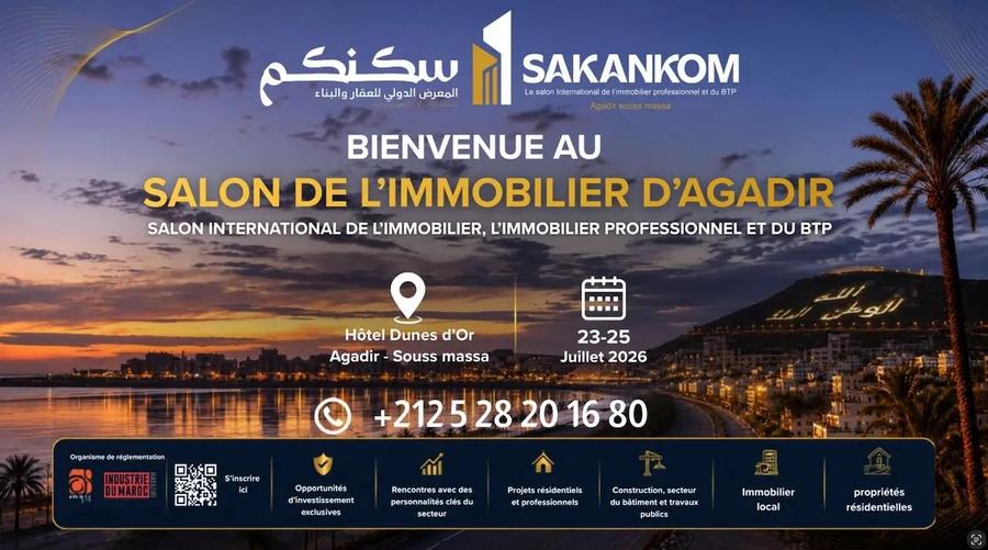 SAKANKOM 2026 : Agadir se positionne comme un carrefour national de l’immobilier et du BTP
