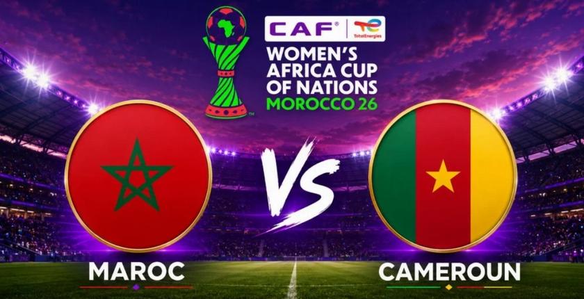CAN féminine 2026 : Maroc-Cameroun, heure, chaîne et tout ce qu’il faut savoir