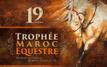 Trophée Maroc Equestre 2026 : Rabat célèbre les étoiles de l’équitation marocaine