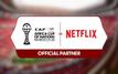 CAN Maroc 2025 : la CAF s’allie à Netflix pour une immersion quotidienne dans le football africain