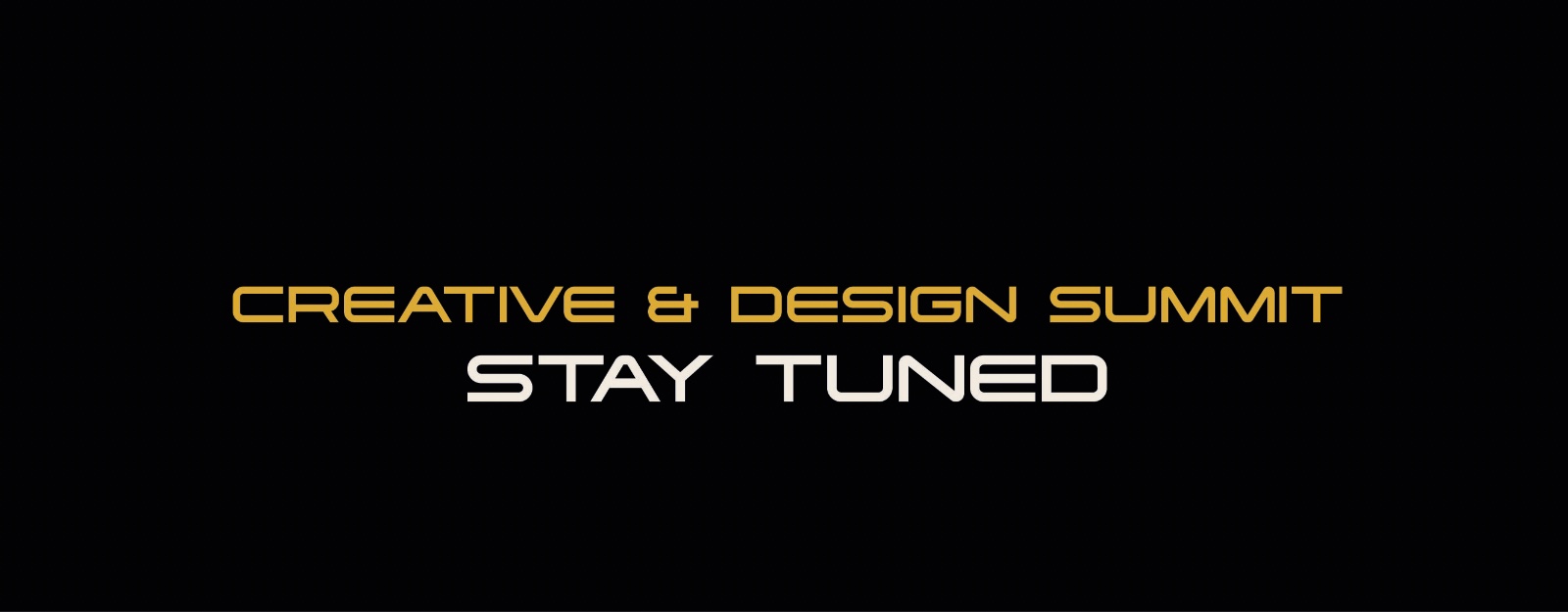 CREATIVE & DESIGN SUMMIT : NOUVELLE DATE, MÊME AMBITION