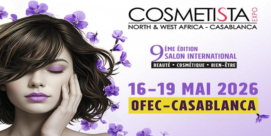 Casablanca accueille la 9e édition de COSMETISTA EXPO dédiée à l’industrie cosmétique africaine