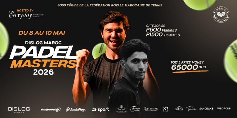 Padel au Maroc : le Dislog Maroc Padel Masters lance sa saison 2026 à Bouskoura