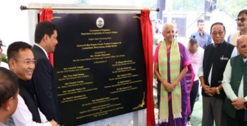 निर्मला सीतारमण ने मेघालय में पूर्वोत्तर की सबसे बड़ी जैविक मसाला प्रसंस्करण इकाई का उद्घाटन किया।
