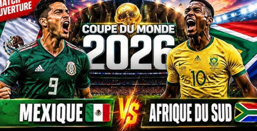 موعد مباراة افتتاح كأس العالم 2026 بين المكسيك وجنوب أفريقيا