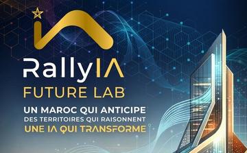 Intelligence artificielle : le Maroc lance « Rally IA Future Lab » pour accélérer son ambition technologique