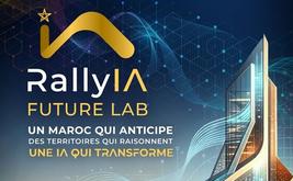 Intelligence artificielle : le Maroc lance « Rally IA Future Lab » pour accélérer son ambition technologique