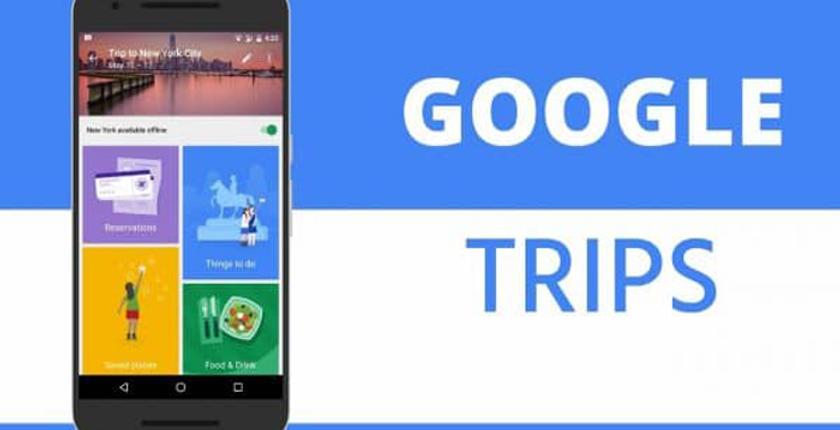لهواة السفر.. غوغل توقف تطبيق الرحلات Google Trips